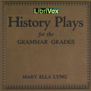 History Plays for the Grammar Grades