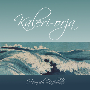 Kaleri-orja Kertomus rahvaan perheille