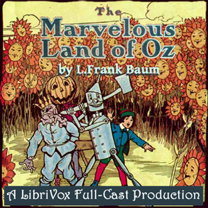 Marvelous Land of Oz (version 2) (Dramatic Reading)