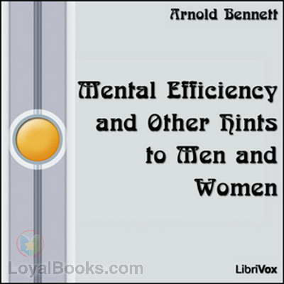 Mental Efficiency and Other Hints to Men and Women