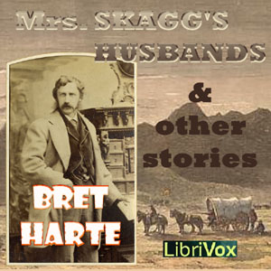 Mrs. Skagg's Husbands and Other Stories