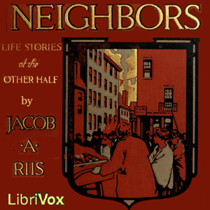 Neighbors – Life Stories of the Other Half