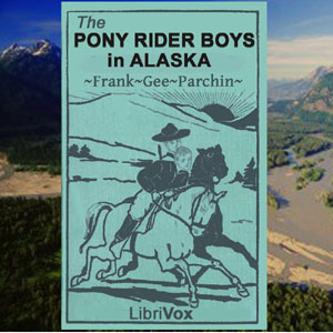 Pony Rider Boys in Alaska