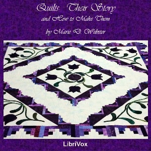 Quilts, Their Story and How to Make Them
