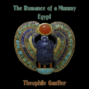 Romance of a Mummy and Egypt