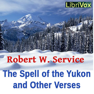 The Spell of the Yukon and Other Verses