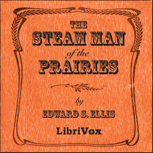 Steam Man of the Prairies