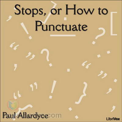 Stops, or How To Punctuate