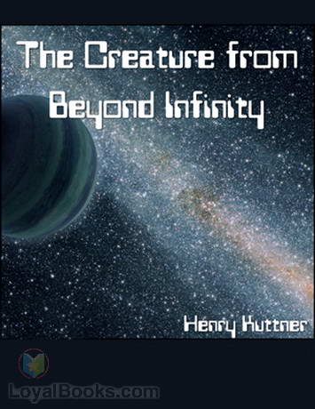 The Creature from Beyond Infinity