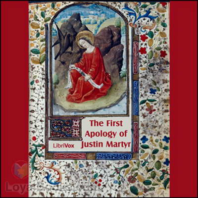 The First Apology of Justin Martyr