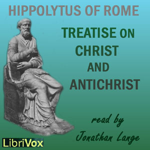 Treatise on Christ and Antichrist