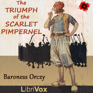 Triumph of the Scarlet Pimpernel (Dramatic Reading)