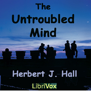 The Untroubled Mind