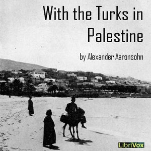 With the Turks in Palestine