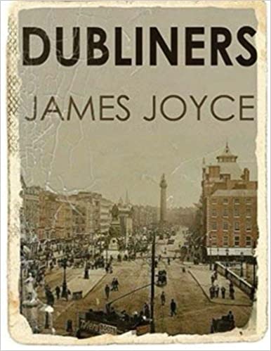 Dubliners by James Joyce